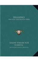 Hugideo: Eine Alte Geschichte (1892)