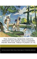 The Essential Modern Artists: Vincent Van Gogh, Paul Cezanne, Henri Matisse, Pablo Picasso, Et. Al.(English)