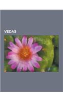 Vedas: Anukrama, Atharvaveda, a Vedic Word Concordance, Bhuu, Chandas (Typeface), Fifth Veda, Historical Vedic Religion, Kad