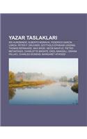 Yazar Taslaklar: Sri Aurobindo, Alberto Moravia, Federico Garcia Lorca, Peter F. Drucker, Gotthold Ephraim Lessing, Thomas Bernhard, Max Brod(Turkish)