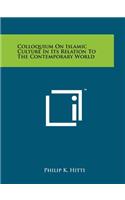 Colloquium On Islamic Culture In Its Relation To The Contemporary World