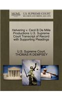 Helvering V. Cecil B de Mille Productions U.S. Supreme Court Transcript of Record with Supporting Pleadings