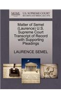 Matter of Semel (Laurence) U.S. Supreme Court Transcript of Record with Supporting Pleadings