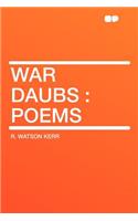 War Daubs: Poems