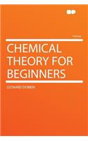 Chemical Theory for Beginners