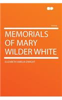 Memorials of Mary Wilder White