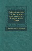 Authentic Memoirs of the Christian Church in China