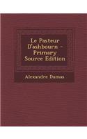 Le Pasteur D'Ashbourn - Primary Source Edition: (French)