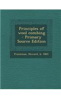 Principles of Wool Combing - Primary Source Edition: (English)