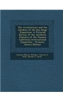 The Architecture and the Gardens of the San Diego Exposition: A Pictorial Survey of the Aesthetic Features of the Panama California International Expo