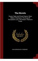 Novels: Dream Tales And Prose Poems: Clara Militch. Phantoms. The Song Of Triumphant Love. The Dream. Poems In Prose