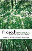 Prosody Handbook, The: A Guide to Poetic Form