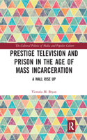 Prestige Television and Prison in the Age of Mass Incarceration