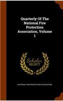 Quarterly Of The National Fire Protection Association, Volume 1