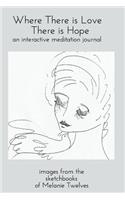 Where There is Love There is Hope: an interactive meditation journal