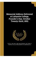 Memorial Address Delivered at Lafayette College, Founder's Day, October Twenty-third, 1892