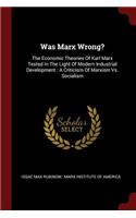 Was Marx Wrong?