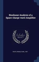NONLINEAR ANALYSIS OF A SPACE-CHARGE-WAV