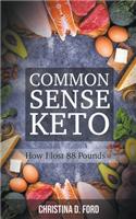 Common Sense Keto