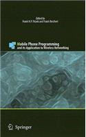 Mobile Phone Programming: And Its Application to Wireless Networking