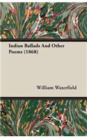 Indian Ballads And Other Poems (1868)