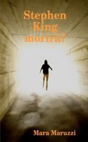 Stephen King Morira?