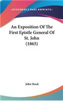 An Exposition Of The First Epistle General Of St. John (1865)