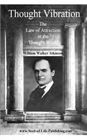 Thought Vibration: The Law Of Attraction In The Thought World(English)