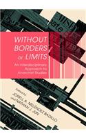Without Borders or Limits: An Interdisciplinary Approach to Anarchist Studies