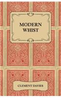 Modern Whist - Together with the Laws of Whist