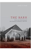 Barn - Memoir of a Family During the Nazi Occupation of Holland in 1940-1945