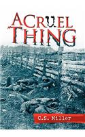 A Cruel Thing: A Tale of American Spirits: A Tale of American Spirits