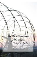 In the Shadows of the Oaks: An Urban Tale(English)