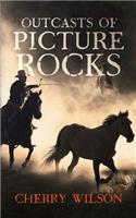 Outcasts of Picture Rocks