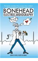 Bonehead Electrocardiography
