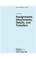 Assignments, Attachments, Details, and Transfers (Army Regulation 140-10)
