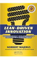 Lean-Driven Innovation: Powering Product Development at the Goodyear Tire & Rubber Company(English)