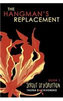 The Hangman's Replacement: (English)