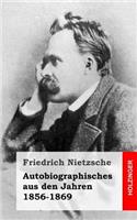 Autobiographisches aus den Jahren 1856-1869