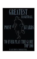 Greatest Basketball Point Guards to Ever Play the Game