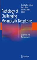 Pathology of Challenging Melanocytic Neoplasms