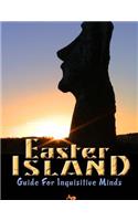 Easter Island Guide for Inquisitive Minds