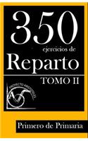 350 Ejercicios de Reparto -Tomo II- Primero de Primaria