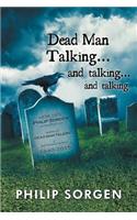 Dead Man Talking... and Talking... and Talking