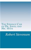 The Strange Case of Dr. Jekyll and Mr. Hyde