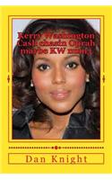Kerry Washington Cash Chasin Oprah Maybe KW Num3: Cash in the New Little Ladies Stash Counting