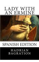 Lady with an Ermine: Spanish Edition