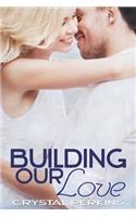 Building Our Love