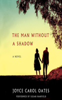 Man Without a Shadow Lib/E: Library Edition