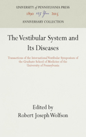 The Vestibular System and Its Diseases